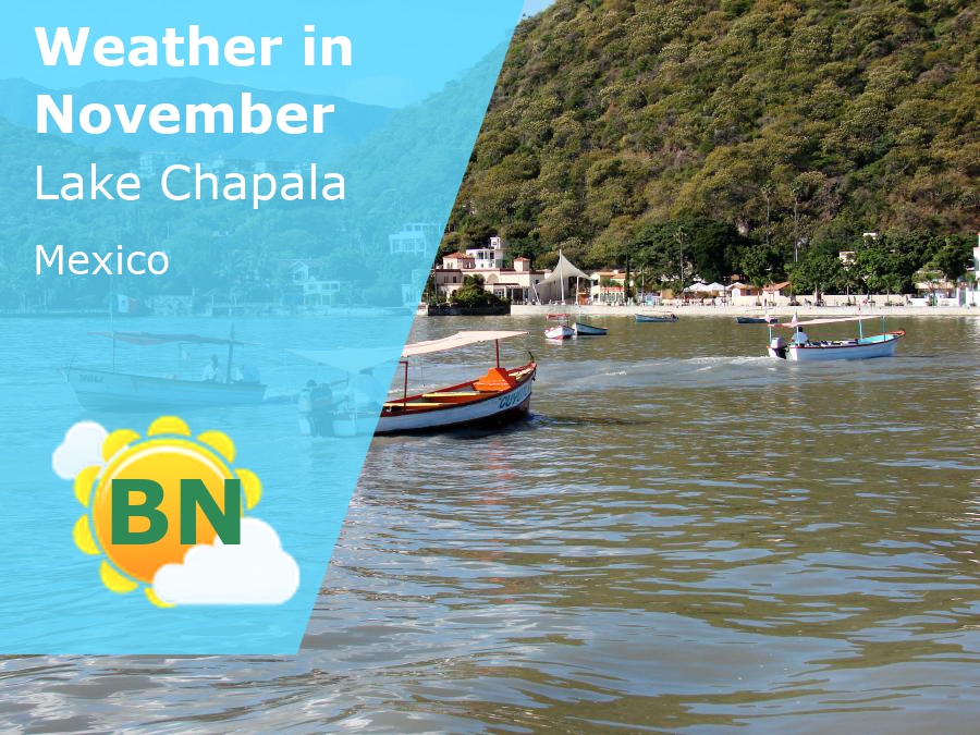 November Weather in Lake Chapala, Mexico 2024 Winter Sun Expert